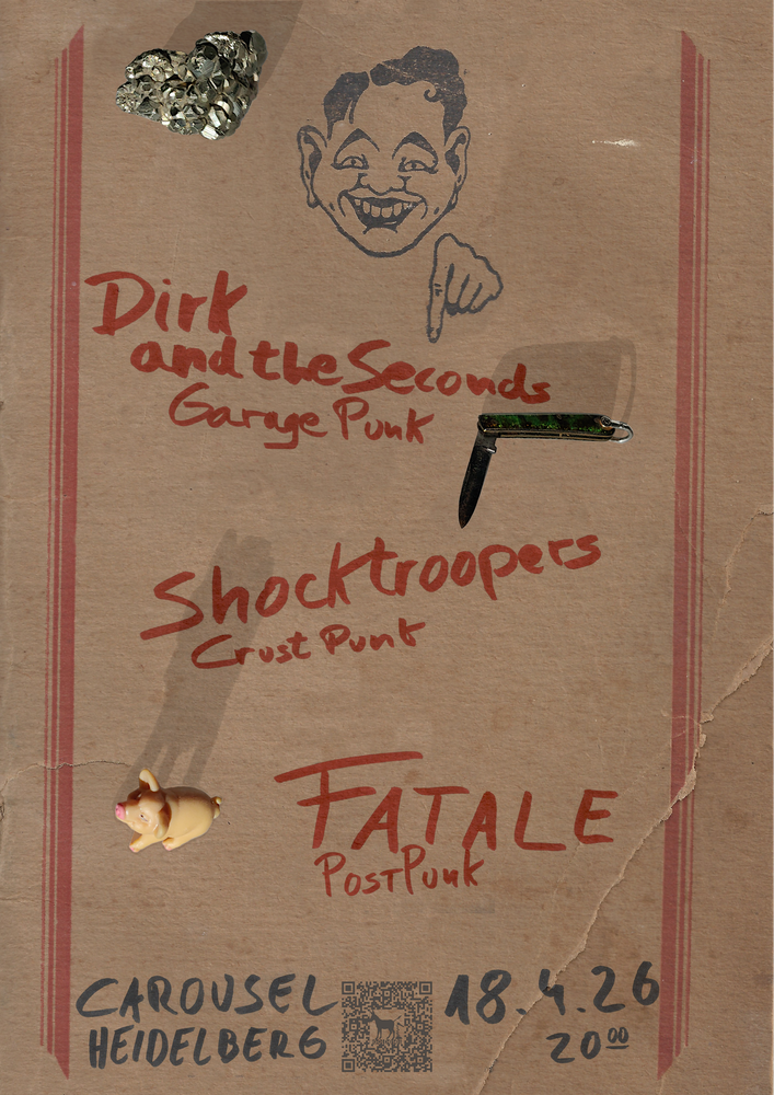 Dirk and the Seconds (Garage Punk, Leipzig), Shocktroopers (Crust Punk, Aschaffenburg) und Fatale (Post Punk, Heidelberg)