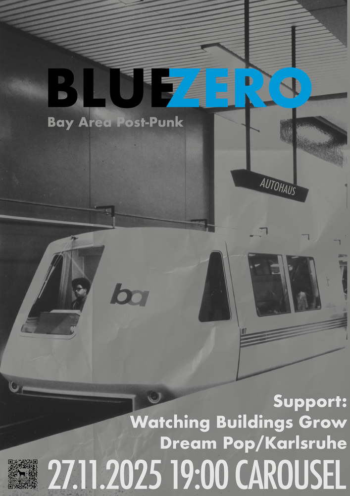 Blue Zero (Bay Area Post-Punk) und Watching Buildings Grow (Dream Pop aus Karlsruhe)